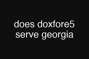 does doxfore5 serve georgia