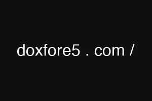 doxfore5 . com /