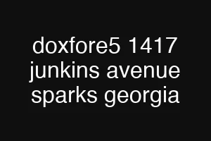 doxfore5 1417 junkins avenue sparks georgia
